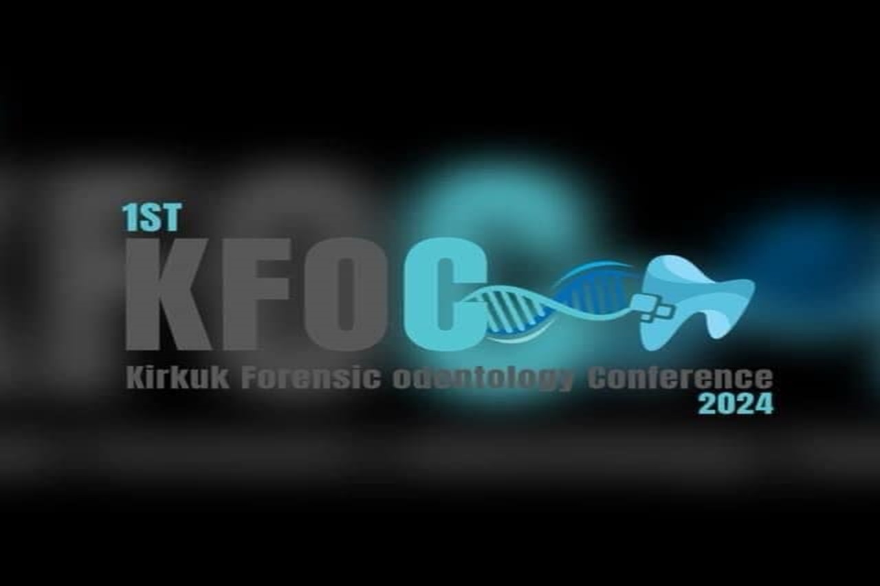 The 1st Kirkuk Forensic Odontology Conference 2024