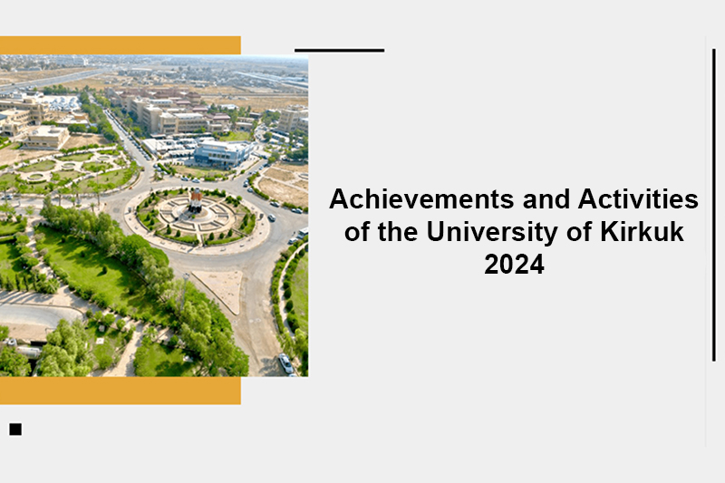 Achievements and Activities of the University of Kirkuk for the Year 2024